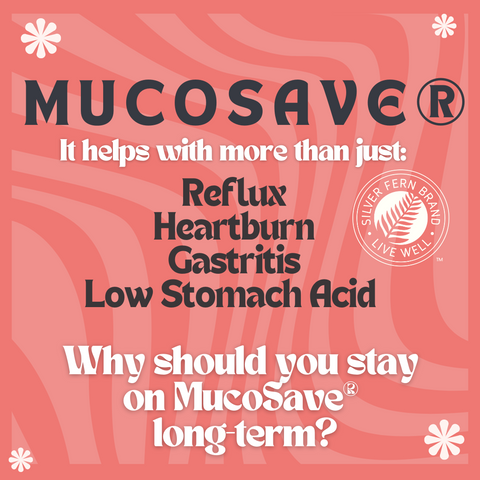MucoSave® is more than just for reflux, heartburn, gastritis, and low stomach acid - gut health, reflux