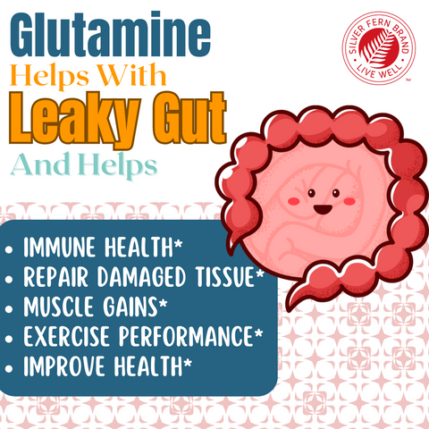 Glutamine helps with Leaky Gut - gut health