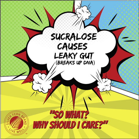Sucralose wreaks havoc on the gut - gut health, probiotics, leaky gut