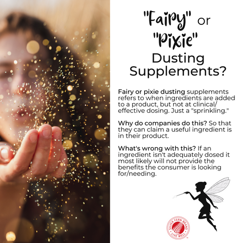 Fairy/Pixie Dusting ingredients does not make them effective - gut health, probiotics, digestive enyzmes, cleanse